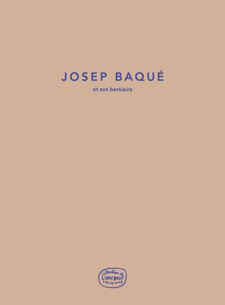 Josep Baqué. Et son bestiaire