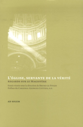 L'Eglise, servante de la vérité. Regards sur le magistère