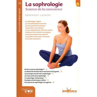 La sophrologie. Science de la conscience