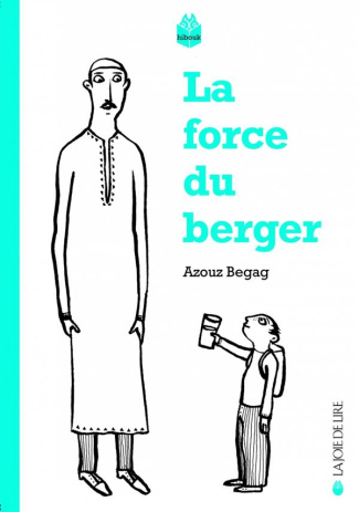 La force du berger. Suivi de Le temps des villages
