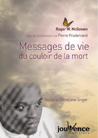 Messages de vie du couloir de la mort. Edition revue et augmentée