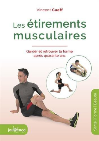 Les étirements musculaires. Garder et retrouver la forme après quarante ans