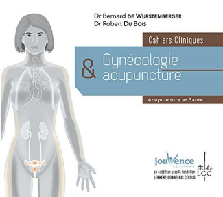 Gynécologie et acupuncture. Cahiers cliniques