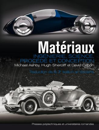 Matériaux. Ingénierie, science, procédé et conception