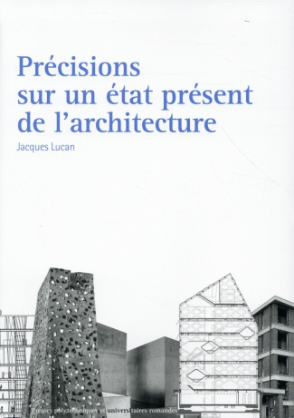 Précisions sur un état présent de l'architecture