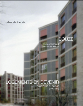 Logements en devenir. Concours en Suisse 2005-2015