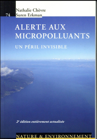 Alerte aux micropolluants. Un péril prévisible, 2e édition