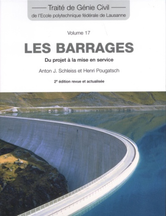 Les barrages. Du projet à la mise en service, 2e édition revue et corrigée