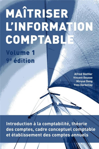 Maîtriser l'information comptable. Volume 1, Introduction à la comptabilité, théorie des comptes et