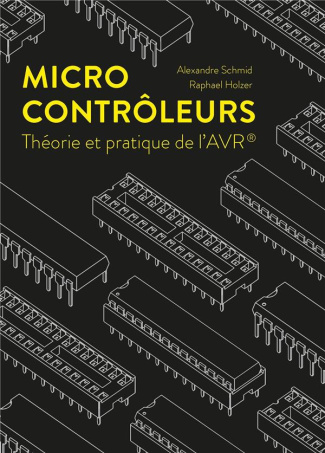 Microcontrôleurs. Théories et pratiques de l'AVR