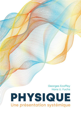 Physique. Une présentation systémique