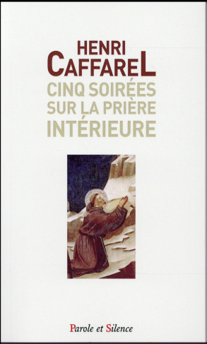 Cinq soirées sur la prière intérieure