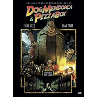 Les Aventures extraordinaires de Dog Mendoça et Pizzaboy Tome 1