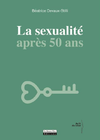 Plaisirs de vie, la sexualité après 50 ans