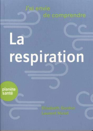 J’ai envie de comprendre la respiration