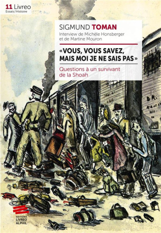 Vous, vous savez, mais moi je ne sais pas. Questions à un survivant de la Shoah