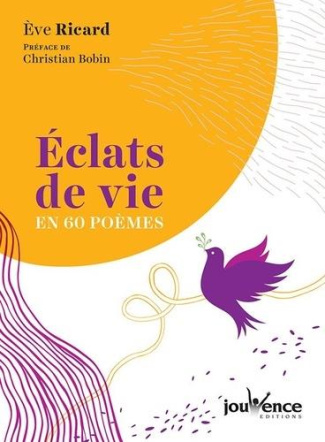 Eclats de vie en 60 poèmes