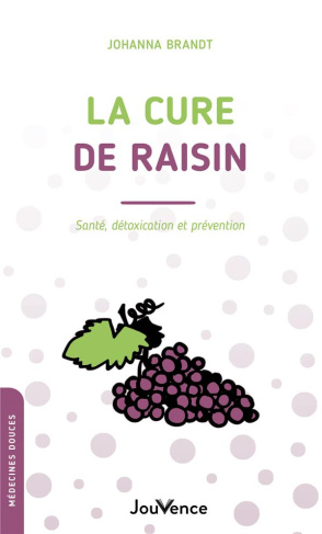 La cure de raisin. Santé, détoxication et prévention