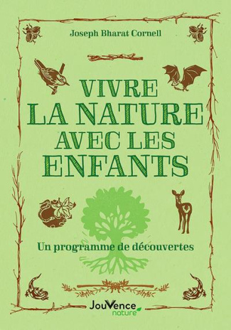 Vivre la nature avec les enfants. Un programme de découvertes