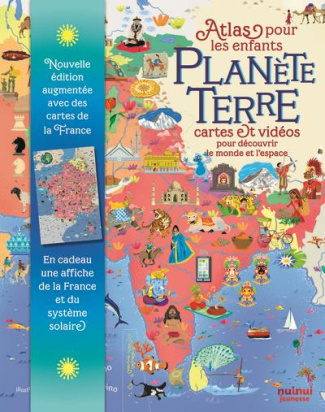 Planète Terre. Atlas pour les enfants, cartes et vidéos pour découvrir l'espace et le monde. Avec un