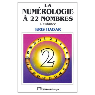 La numérologie à 22 nombres T2 - L'enfance