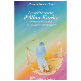 La vérité révélée d'Allan Kardec