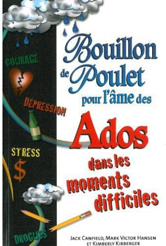 Bouillon de poulet pour l'âme des ados dans les moments difficiles