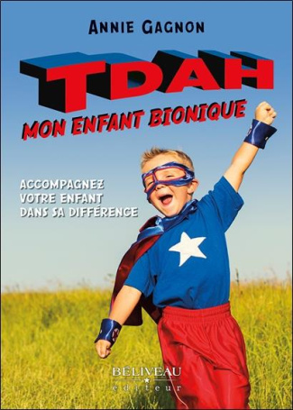 TDAH, mon enfant bionique
