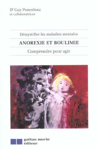 Anorexie et boulimie. Comprendre pour agir