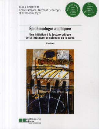 EPIDEMIOLOGIE APPLIQUEE (2ED) - UNE INITIATION A LA LECTURE CRITIQUE DE LA LITTERATURE EN SCIENCES D