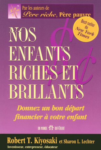 Nos enfants riches et brillants. Donnez un bon départ financier à vos enfants