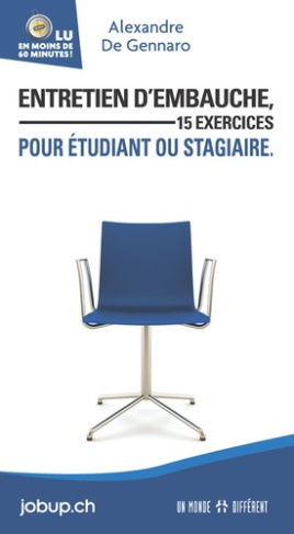 Entretien d'embauche, 15 exercices pour étudiant ou stagiaire