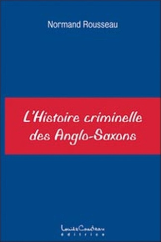 L'histoire criminelle des Anglo-Saxons