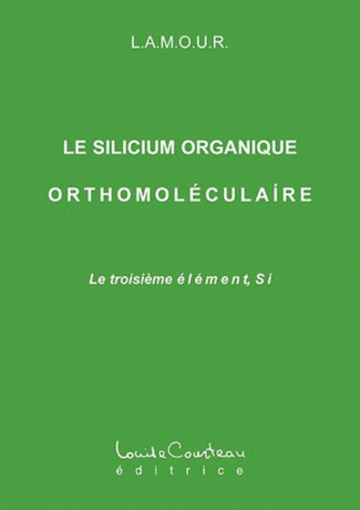 Le silicium organique orthomoléculaire. Le troisième élément, Si
