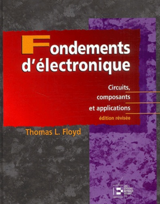 Fondements d'électronique. Circuits, composants et applications, Edition revue et corrigée