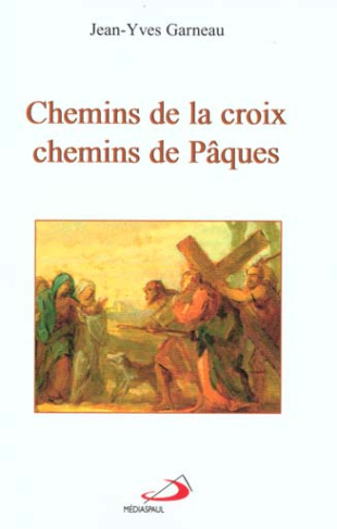Chemins de la croix, chemins de Pâques