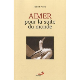 Aimer, pour la suite du monde