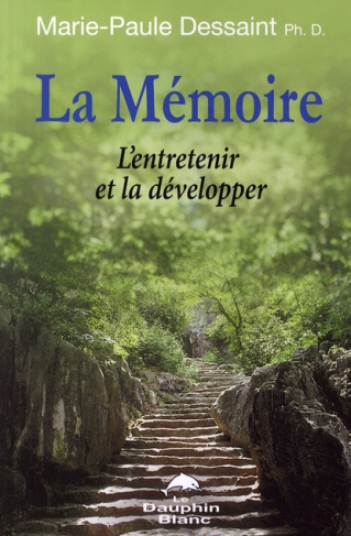 La mémoire. L'entretenir et la développer