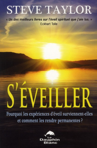 S'éveiller / Pourquoi les expériences d'éveil surviennent-elles et comment les rendre permanentes ?