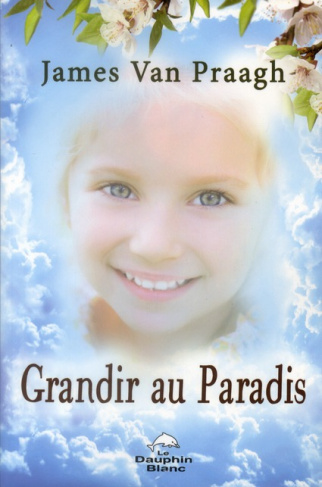 Grandir au paradis. Le lien éternel entre les enfants et leurs parents