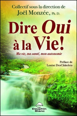 //Dire oui à la vie ! Ma vie, ma santé, mon autonomie