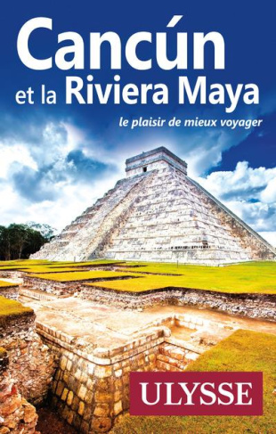 Cancun et la Riviera Maya. 9e édition