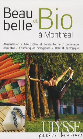 Beau, belle et bio à Montréal