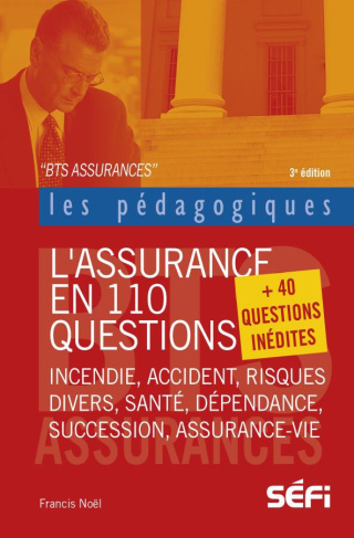 L'assurance en 110 questions  40 questions inédites. 3e édition