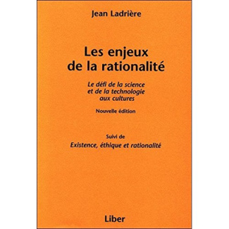 Les enjeux de la rationalité. Le défi de la science et de la technologie aux cultures suivi de Exist