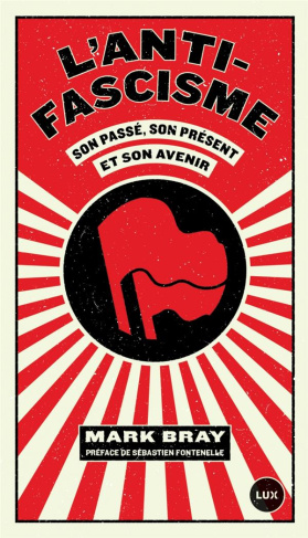 L'antifascisme. Son passé, son présent et son avenir