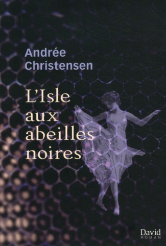 L'Isle aux abeilles noires