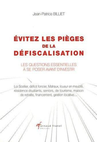 Evitez les pièges de la défiscalisation. Les questions essentielles à se poser avant d'investir