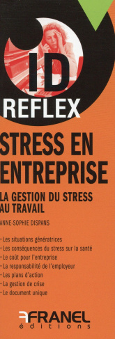 Stress en entreprise. La gestion du stress au travail, 2e édition