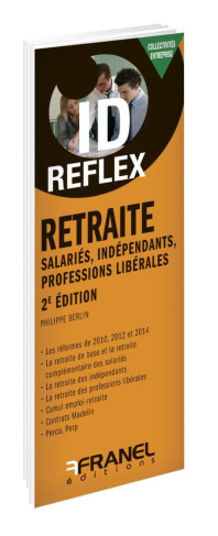 Retraite. Salariés, indépendants, professions libérales, 2e édition